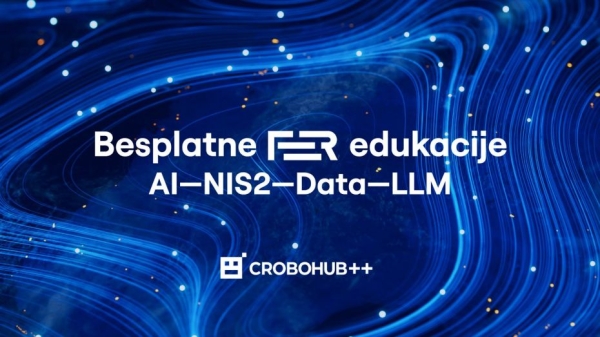 Poziv na besplatne FER edukacije za MSP-ove: AI, NIS2, podaci i LLM